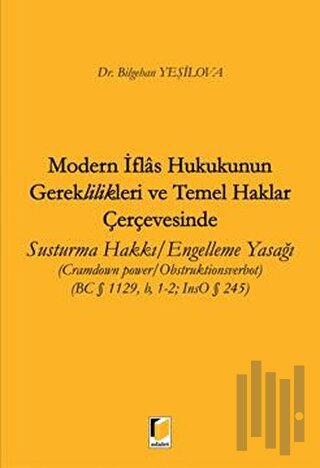 Modern İflas Hukukunun Gereklilikleri ve Temel Haklar Çerçevesinde Sus