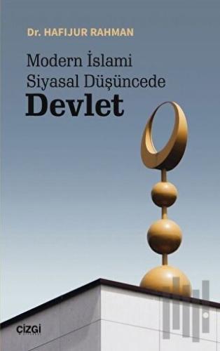 Modern İslami Siyasal Düşüncede Devlet | Kitap Ambarı