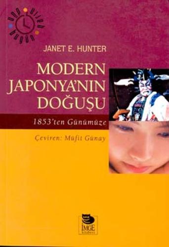 Modern Japonya’nın Doğuşu 1853’ten Günümüze | Kitap Ambarı