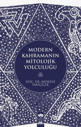 Modern Kahramanın Mitolojik Yolculuğu | Kitap Ambarı