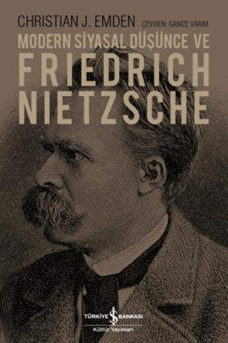 Modern Siyasal Düşünce ve Friedrich Nietzsche | Kitap Ambarı