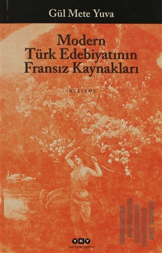 Modern Türk Edebiyatı’nın Fransız Kaynakları | Kitap Ambarı