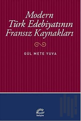 Modern Türk Edebiyatının Fransız Kaynakları | Kitap Ambarı