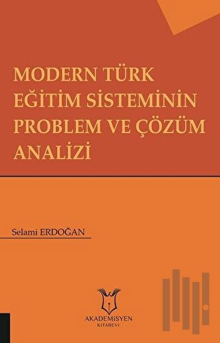 Modern Türk Eğitim Sisteminin Problem ve Çözüm Analizi | Kitap Ambarı