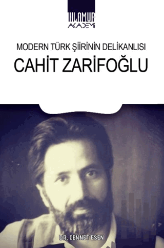 Modern Türk Şiirinin Delikanlısı Cahit Zarifoğlu | Kitap Ambarı