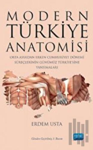 Modern Türkiye Anatomisi: Orta Asya’dan Erken Cumhuriyet Dönemi Süreçl