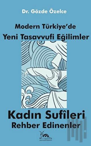 Modern Türkiye'de Yeni Tasavvufi Eğilimler | Kitap Ambarı