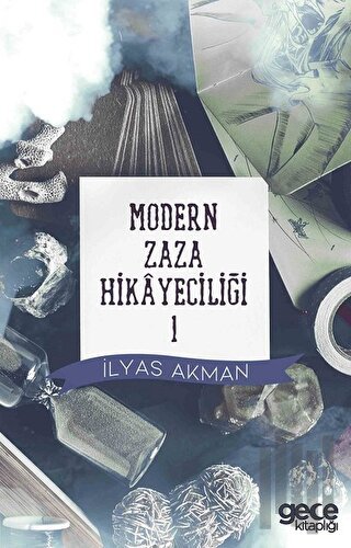 Modern Zaza Hikayeciliği 1 | Kitap Ambarı