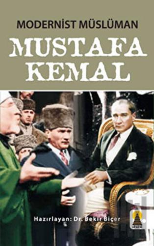 Modernist Müslüman Mustafa Kemal | Kitap Ambarı