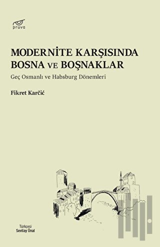 Modernite Karşısında Bosna ve Boşnaklar | Kitap Ambarı