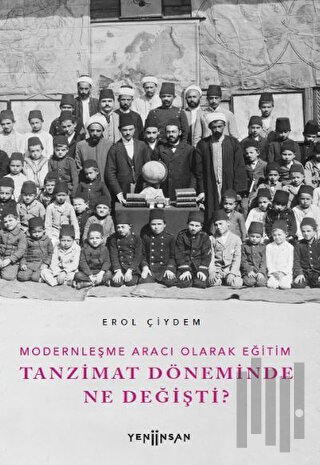 Modernleşme Aracı Olarak Eğitim –Tanzimat Döneminde Ne Değişti? | Kita