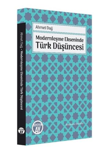 Modernleşme Ekseninde Türk Düşüncesi | Kitap Ambarı