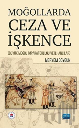 Moğollarda Ceza ve İşkence (Büyük Moğol İmparatorluğu Ve İlhanlılar) |