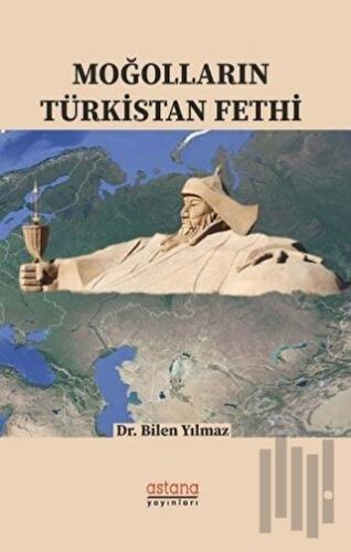 Moğolların Türkistan Fethi | Kitap Ambarı