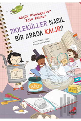 Moleküller Nasıl Bir Arada Kalır? – Küçük Kimyagerler İçin Rehber | Ki