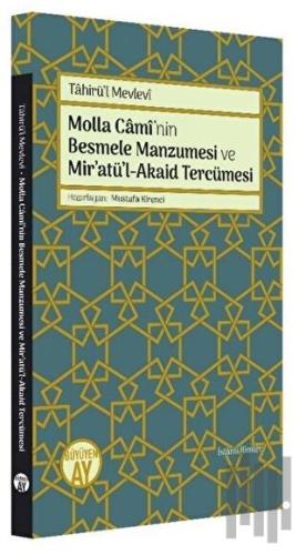 Molla Cami’nin Besmele Manzumesi ve Mir’atü’l-Akaid Tercümesi | Kitap 