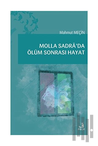 Molla Sadra’da Ölüm Sonrası Hayat | Kitap Ambarı