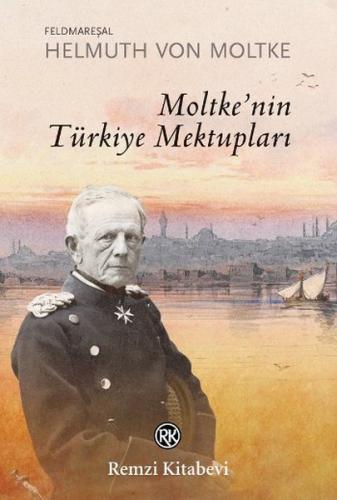 Moltke’nin Türkiye Mektupları | Kitap Ambarı