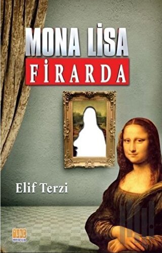 Mona Lisa Firarda | Kitap Ambarı