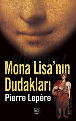 Mona Lisa'nın Dudakları | Kitap Ambarı