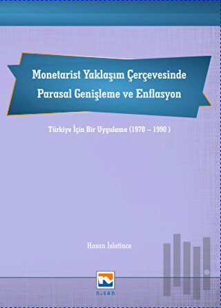 Monetarist Yaklaşım Çerçevesinde Parasal Genişleme ve Enflasyon | Kita