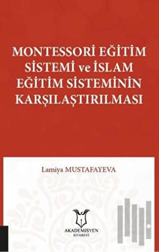 Montessori Eğitim Sistemi ve İslam Eğitim Sisteminin Karşılaştırılması