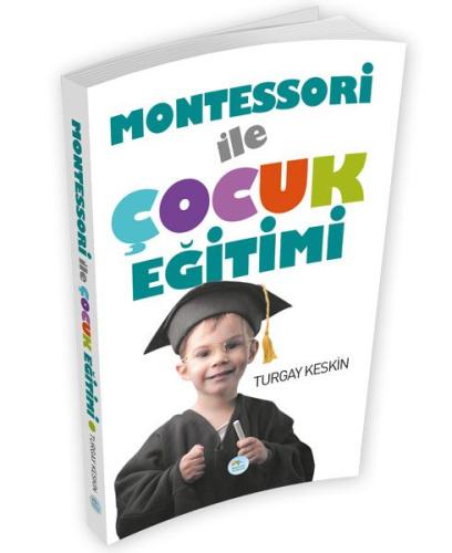 Montessori İle Çocuk Eğitimi | Kitap Ambarı