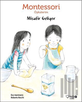 Montessori Öykülerim - Misafir Geliyor (Ciltli) | Kitap Ambarı