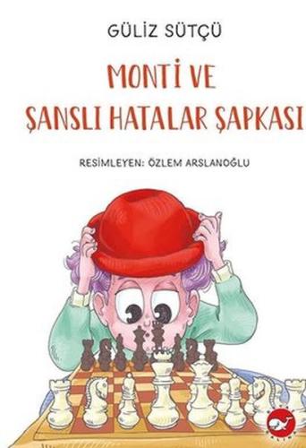 Monti ve Şanslı Hatalar Şapkası | Kitap Ambarı