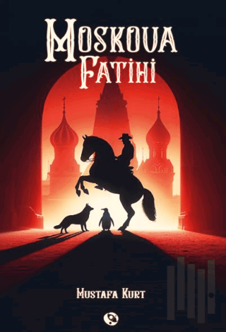 Moskova Fatihi | Kitap Ambarı