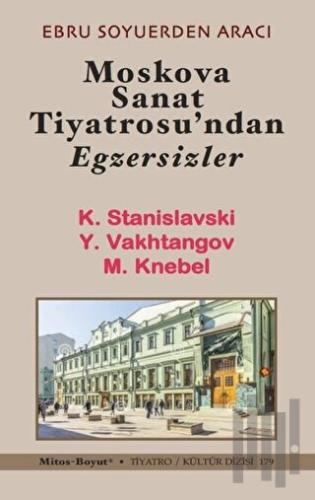 Moskova Sanat Tiyatrosu’ndan Egzersizler | Kitap Ambarı