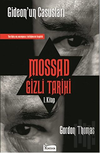 Mossad Gizli Tarihi: Gideon’un Casusları 1. Kitap | Kitap Ambarı