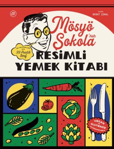 Mösyö Şokola’nın Resimli Yemek Kitabı | Kitap Ambarı