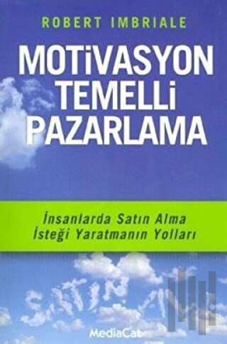 Motivasyon Temelli Pazarlama | Kitap Ambarı