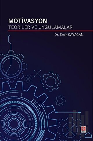 Motivasyon Teoriler ve Uygulamalar | Kitap Ambarı