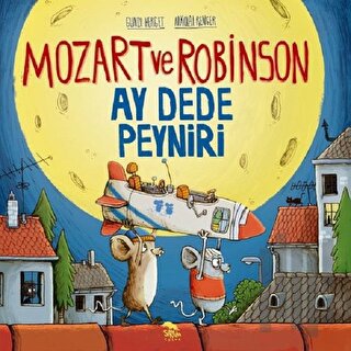 Mozart ve Robinson Ay Dede Peyniri | Kitap Ambarı