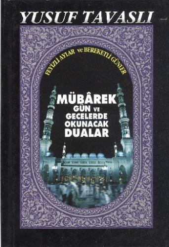 Mübarek Gün ve Gecelerde Okunacak Dualar (Ciltli-El Boy) (E16) | Kitap