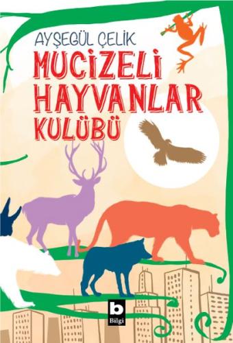 Mucizeli Hayvanlar Kulübü | Kitap Ambarı