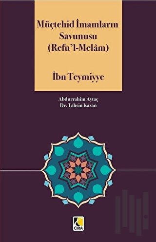 Müçtehid İmamların Savunusu (Refu'l - Melam) | Kitap Ambarı