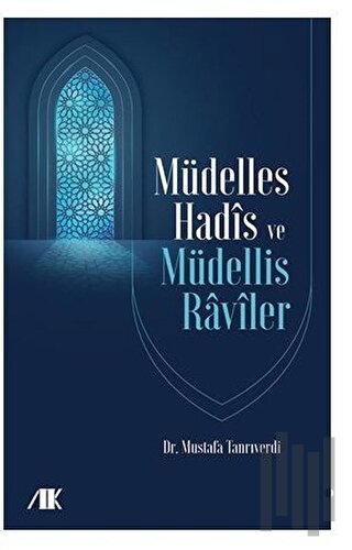 Müdelles Hadis ve Müdellis Raviler | Kitap Ambarı