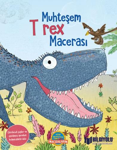 Muhteşem T Rex Macerası (Ciltli) | Kitap Ambarı