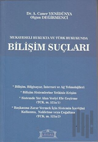 Mukayeseli Hukukta ve Türk Hukukunda Bilişim Suçları (Orta Boy) | Kita