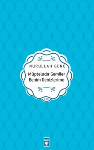 Müpteladır Gemiler Benim Denizlerime | Kitap Ambarı