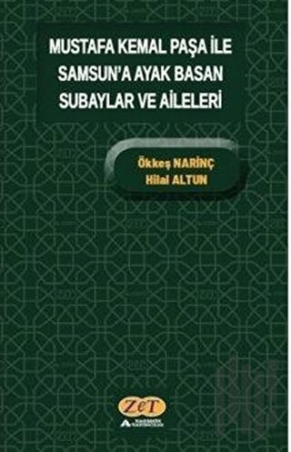 Mustafa Kemal Paşa ile Samsun'a Ayak Basan Subaylar ve Aileleri | Kita