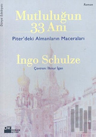 Mutluluğun 33 Anı - Piter’deki Almanların Maceraları | Kitap Ambarı