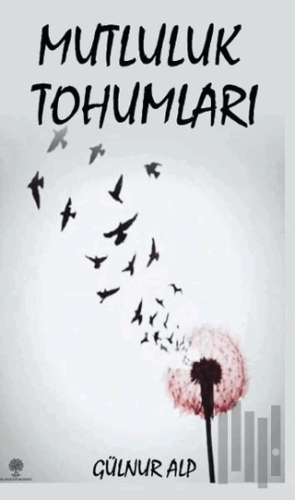 Mutluluk Tohumları | Kitap Ambarı