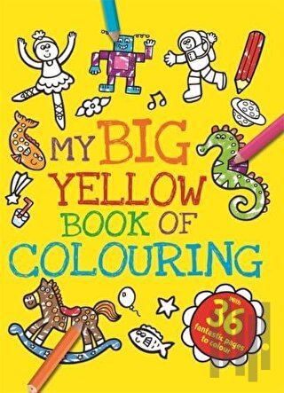 My Big Yellow Book of Colouring | Kitap Ambarı