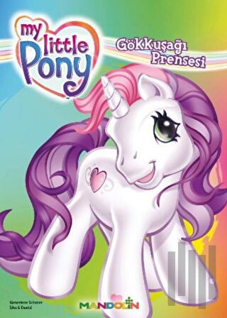 My Little Pony - 2 - Gökkuşağı Prensesi | Kitap Ambarı