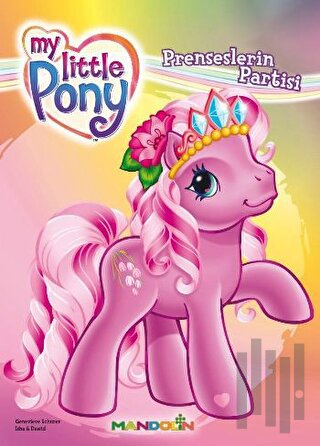 My Little Pony - 3 - Prenseslerin Partisi | Kitap Ambarı