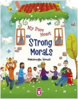 My Pure Heart And Strong Morals | Kitap Ambarı